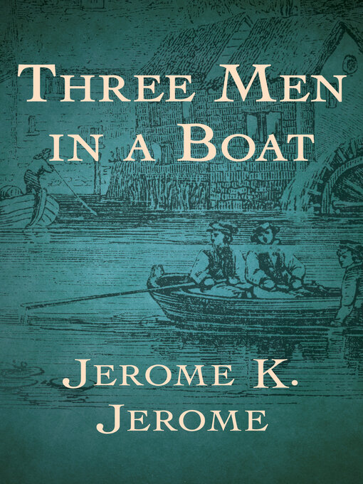 Title details for Three Men in a Boat by Jerome K. Jerome - Wait list